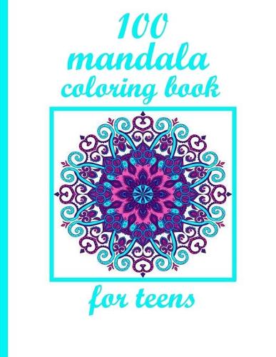 100 mandala coloring book for teens