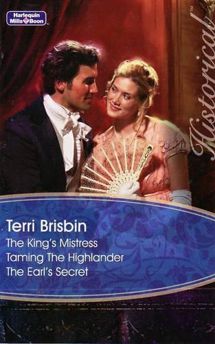 The King's Mistress/Taming The Highlander/The Earl's Secret