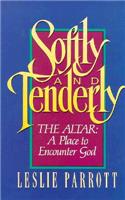Softly and Tenderly