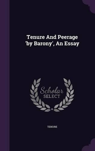 Tenure and Peerage 'by Barony', an Essay