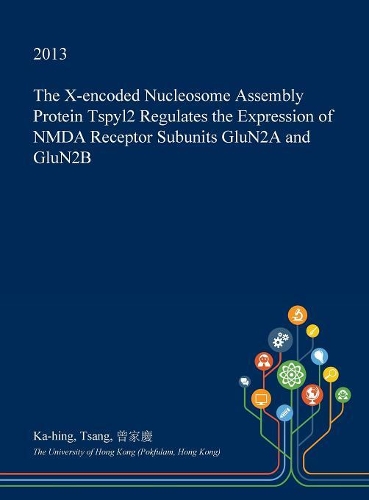The X-Encoded Nucleosome Assembly Protein Tspyl2 Regulates the Expression of Nmda Receptor Subunits Glun2a and Glun2b