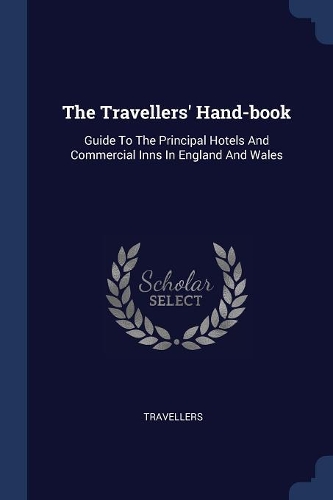 The Travellers' Hand-book