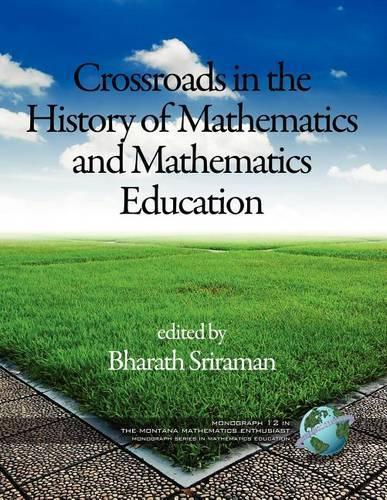 Crossroads in History of Mathematics and Mathematics Education