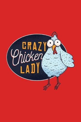 Crazy Chicken Lady