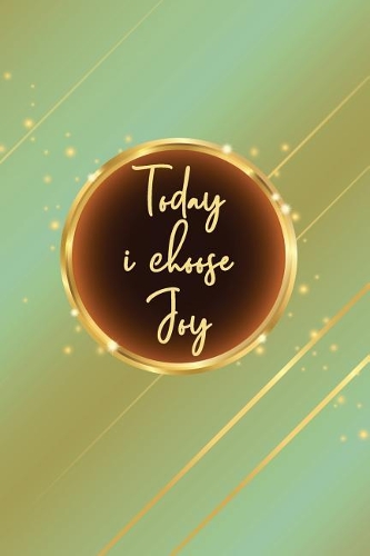 Today I Choose Joy