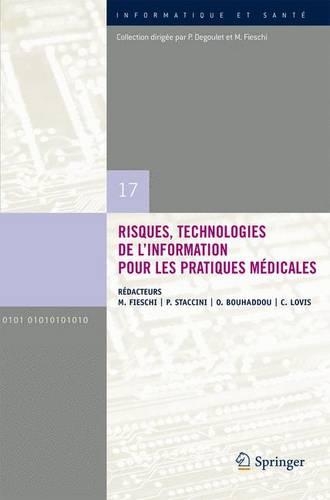 Risques, Technologies de l'Information Pour Les Pratiques Médicales