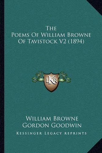 The Poems of William Browne of Tavistock V2 (1894)