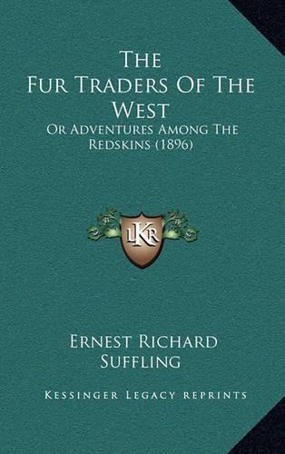 The Fur Traders Of The West