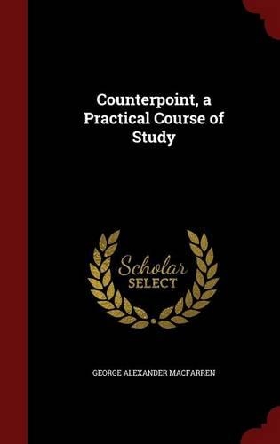 Counterpoint, a Practical Course of Study