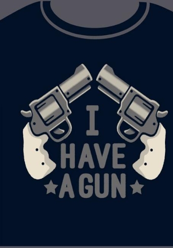 I Have A Gun
