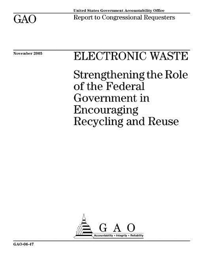 Gao-06-47 Electronic Waste