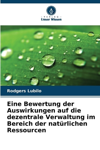 Eine Bewertung der Auswirkungen auf die dezentrale Verwaltung im Bereich der natürlichen Ressourcen