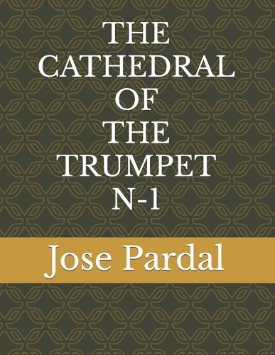 The Cathedral of the Trumpet N-1