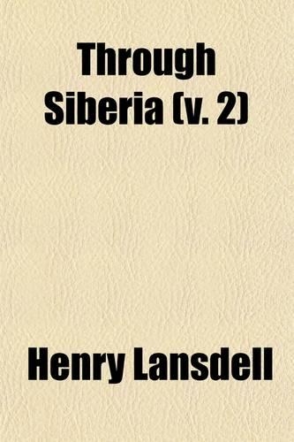 Through Siberia (Volume 2)