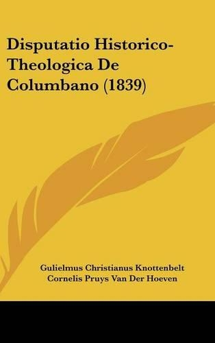 Disputatio Historico-Theologica de Columbano (1839)