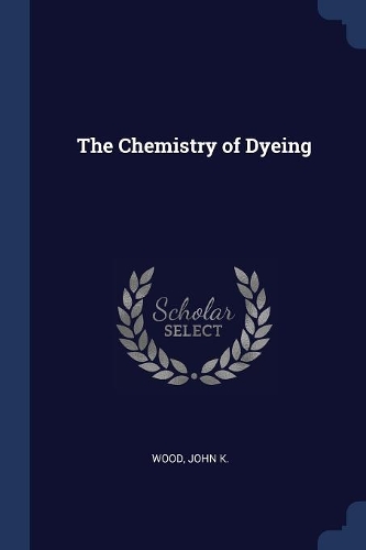 The Chemistry of Dyeing
