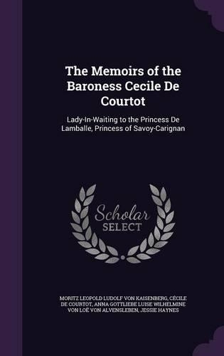 The Memoirs of the Baroness Cecile De Courtot