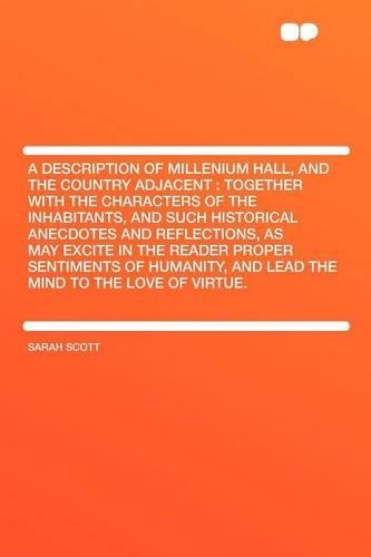 A Description of Millenium Hall, and the Country Adjacent