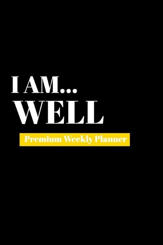 I Am Well