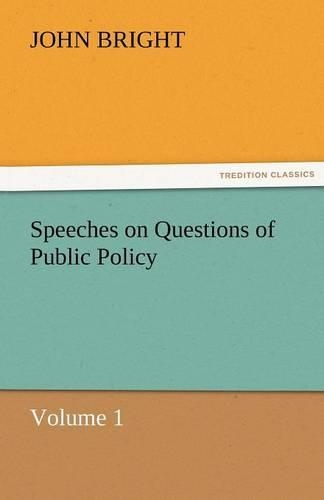 Speeches on Questions of Public Policy