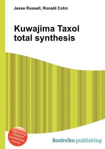 Kuwajima Taxol Total Synthesis