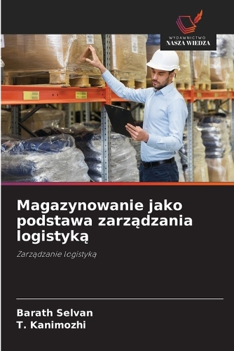 Magazynowanie jako podstawa zarządzania logistyką