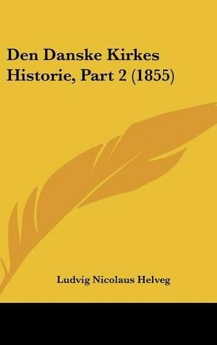Den Danske Kirkes Historie, Part 2 (1855)