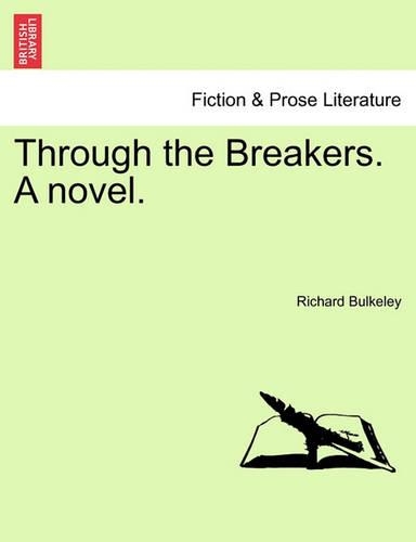 Through the Breakers. a Novel.