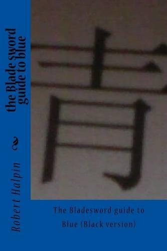 The Blade sword guide to blue