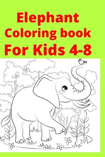 Elephant Coloring book For Kids 4-8