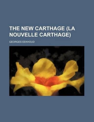The New Carthage (La Nouvelle Carthage)