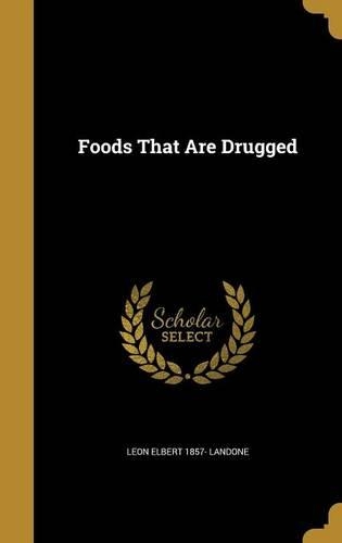 Foods That Are Drugged