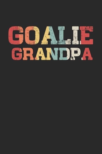 Goalie Grandpa