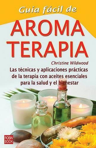 Guia Facil de Aromaterapia