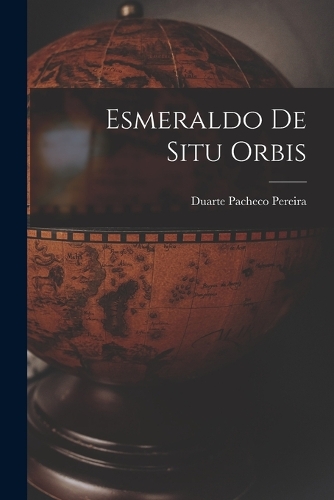 Esmeraldo De Situ Orbis