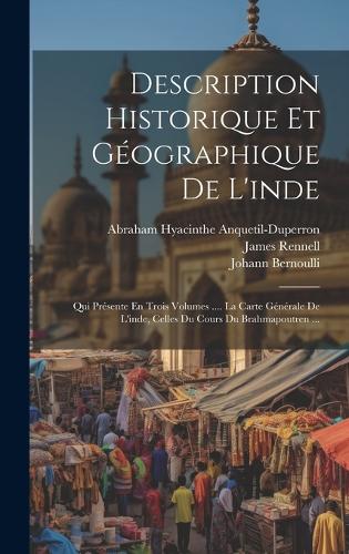 Description Historique Et Géographique De L'inde