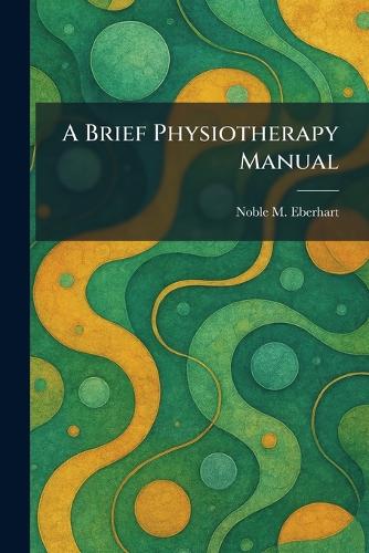A Brief Physiotherapy Manual