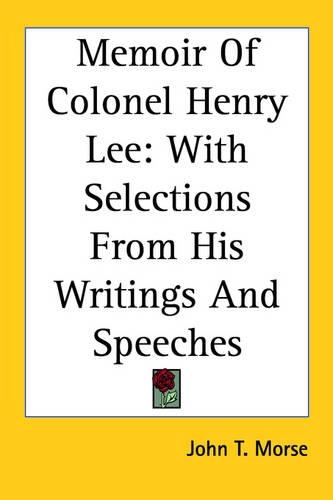 Memoir Of Colonel Henry Lee