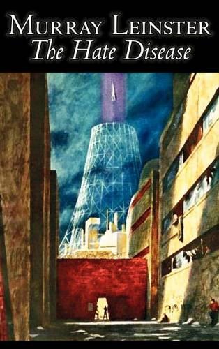 The Hate Disease by Murray Leinster, Science Fiction, Adventure