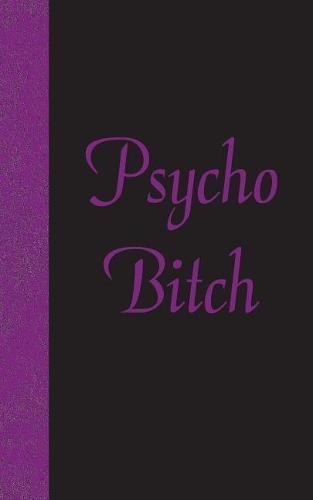 Psycho Bitch