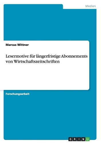 Lesermotive für längerfristige Abonnements von Wirtschaftszeitschriften
