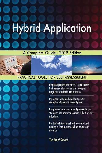 Hybrid Application A Complete Guide - 2019 Edition