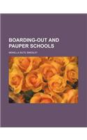 Boarding-Out and Pauper Schools