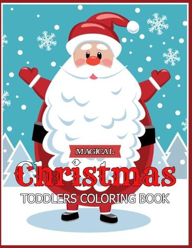 Magical Christmas Toddlers Coloring Book