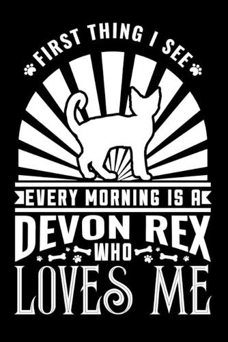 First Thing I see Every Morning Devon Rex Loves Me