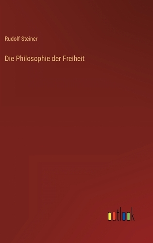 Die Philosophie der Freiheit