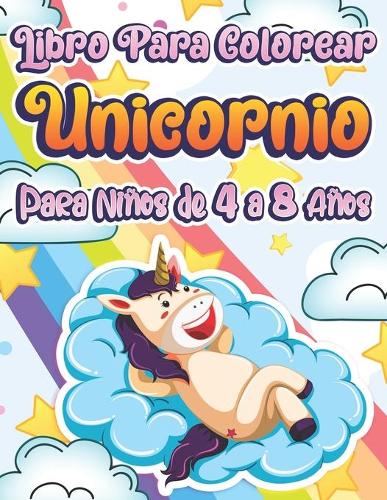 Libro Para Colorear Unicornio Para Niños De 4 a 8 Años