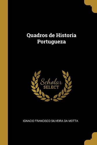 Quadros de Historia Portugueza