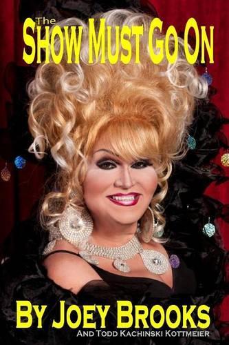 Joey Brooks, The Show Must Go On