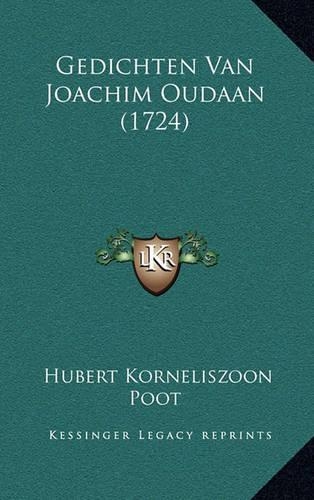 Gedichten Van Joachim Oudaan (1724)